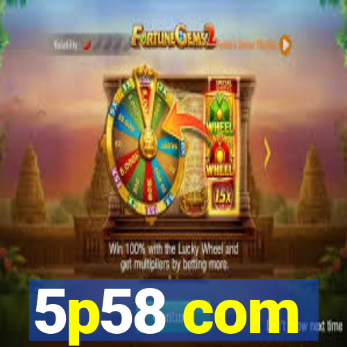 5p58 com